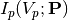 I_p(V_p; \mathbf P)