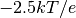 -2.5kT/e