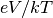 eV/kT