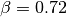 \beta=0.72